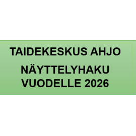 TAIDEKESKUS AHJON NÄYTTELYHAKU 2026