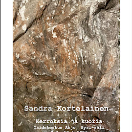 TAIDEKESKUS AHJO, SYSI-SALI; SANDRA KORTELAINEN - KERROKSIA JA KUORIA