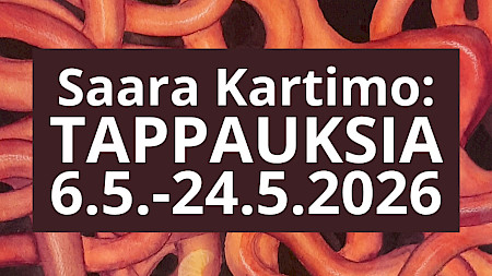 TAIDEKESKUS AHJO, HIILI-TILA; SAARA KARTIMO - TAPPAUKSIA