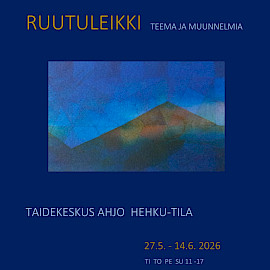 TAIDEKESKUS AHJO, HEHKU-TILA; PÄIVI MÄHÖNEN - RUUTULEIKKI - TEEMA JA MUUNNELMIA