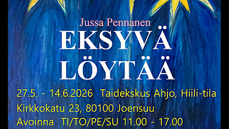TAIDEKESKUS AHJO, HIILI-TILA; JUSSA PENNANEN - EKSYVÄ LÖYTÄÄ