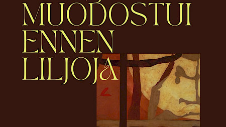 ART CENTER AHJO, SYSI-HALL; JENNIFER LIPKIN - MAA, JOKA MUODOSTUI ENNEN LILJOJA